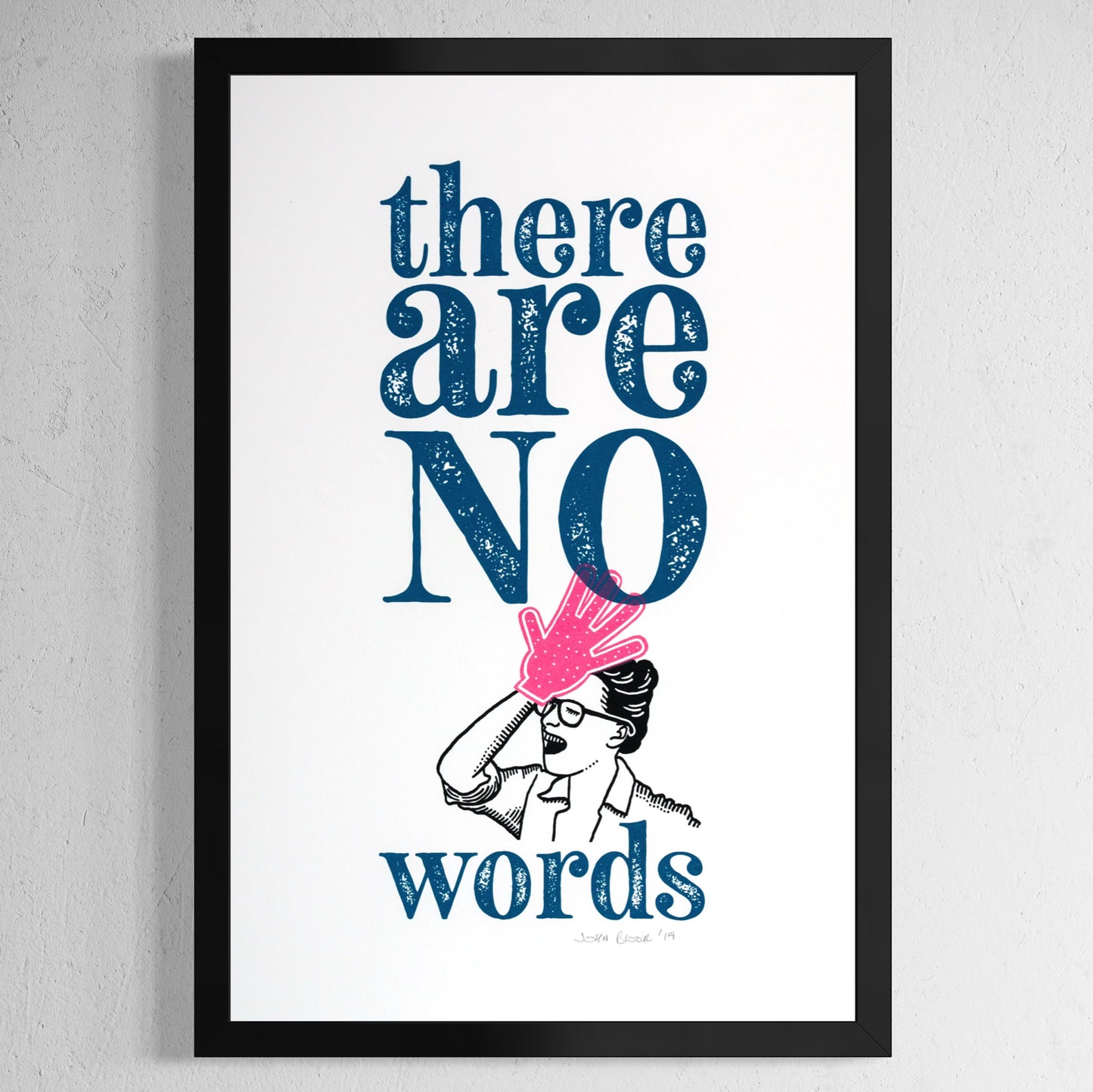 "There Are No Words" unframed screenprint, facepalm exclamation