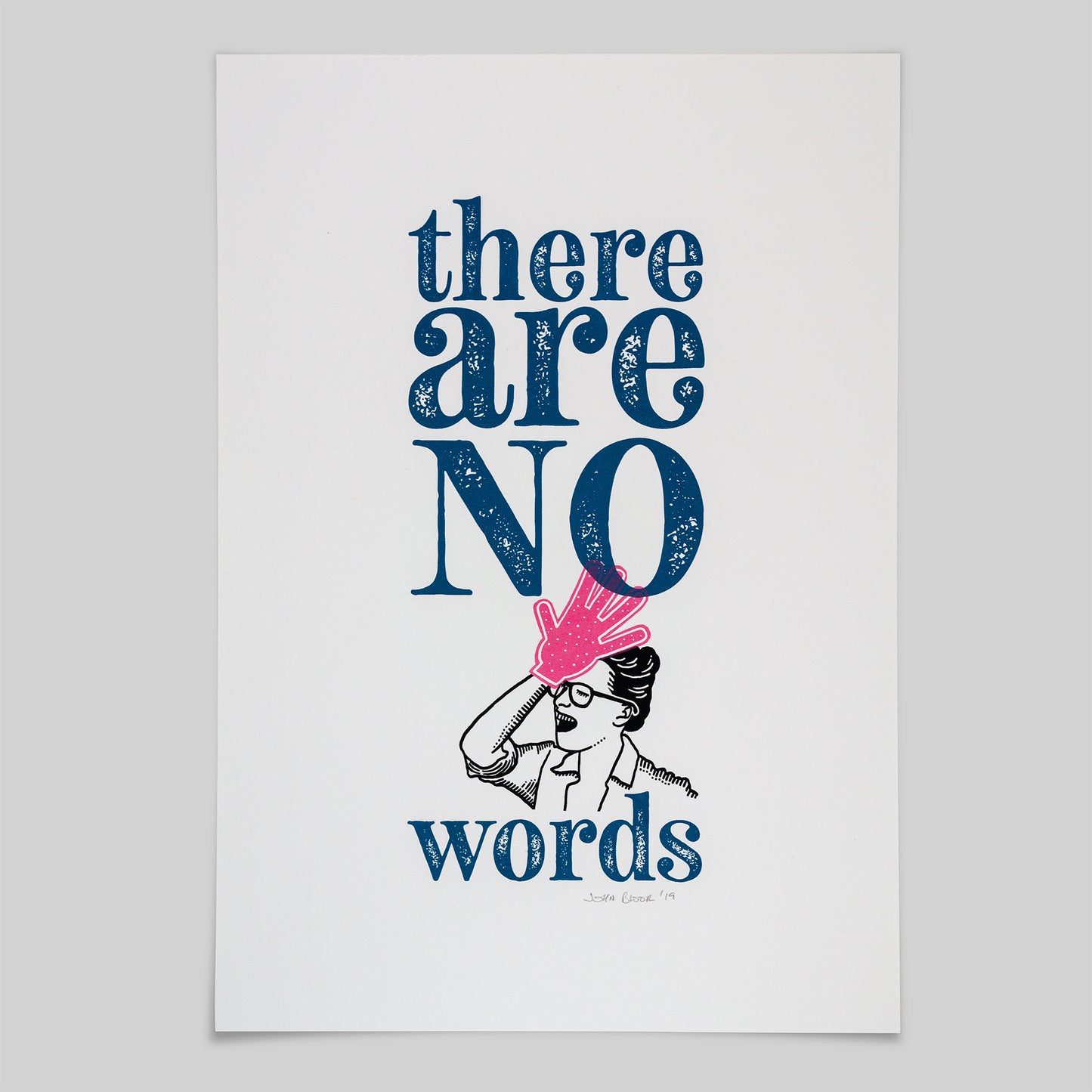 "There Are No Words" unframed screenprint, facepalm exclamation